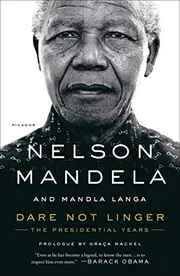 Dare Not Linger, The Presidential Years of Nelson Mandela preview 2