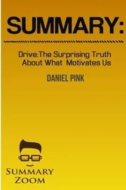 Drive: The Surprising Truth About What Motivates Us by Daniel H. Pink preview 4