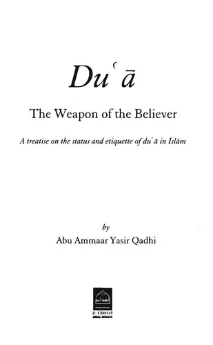 Du'ā: The Weapon of the Believer, A treatise on the status and etiquette of du'ā in Islam preview 3