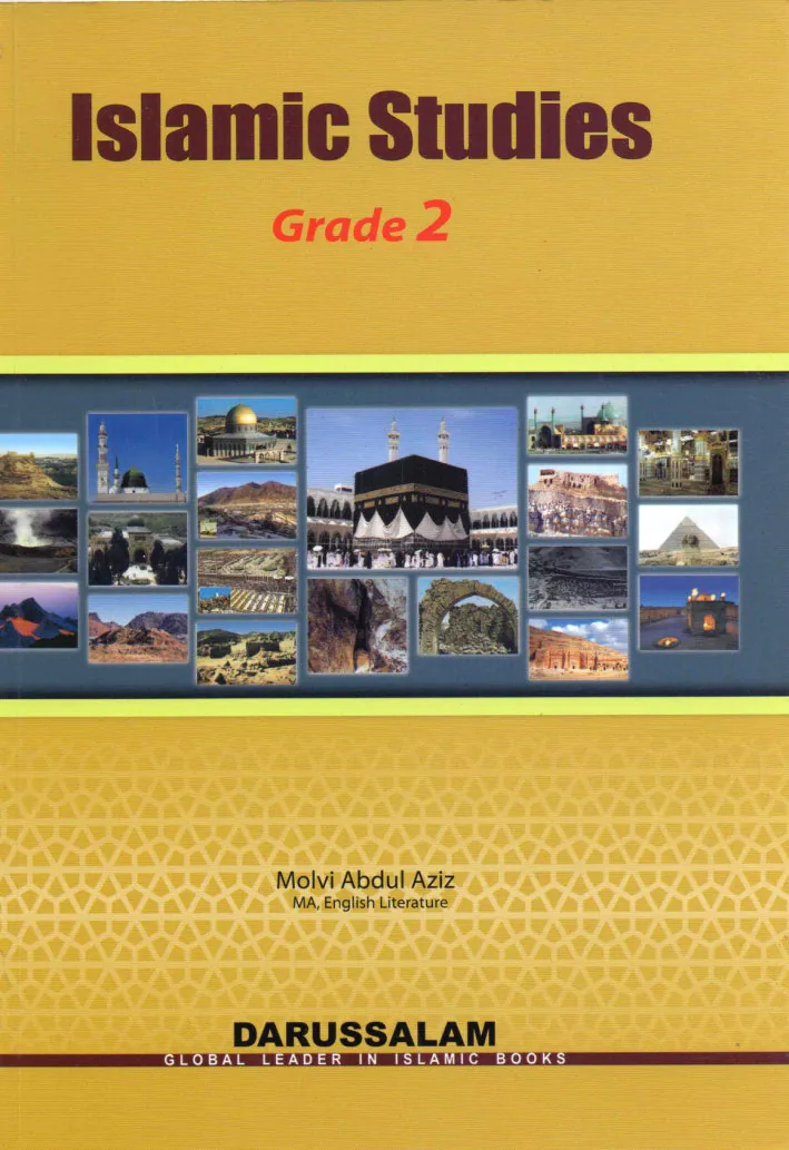 Islamic Studies Grade 2: A comprehensive guide for Grade 2 students, by Molvi Abdul Aziz