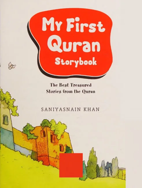 My First Quran Storybook: 30 Timeless Tales for Little Hearts
