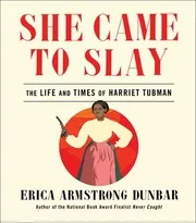 She Came to Slay, The Life and Times of Harriet Tubman preview 2