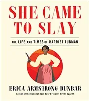 She Came to Slay, The Life and Times of Harriet Tubman preview 4