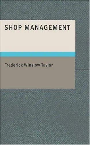 Shop Management by Frederick Winslow Taylor