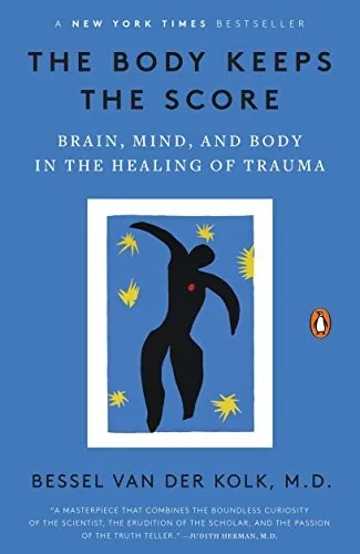 The Body Keeps the Score – Bessel van der Kolk
