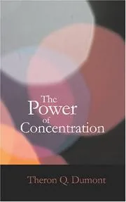 The Power of Concentration by William Walker Atkinson preview 2