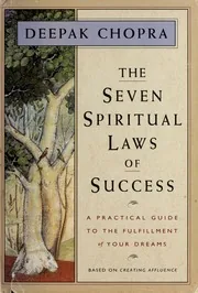 The Seven Spiritual Laws of Success: A Practical Guide to the Fulfillment of Your Dreams preview 4