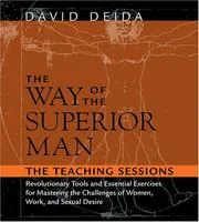 The Way of the Superior Man, A spiritual guide to mastering the challenges of women, work, and sexual desire preview 2