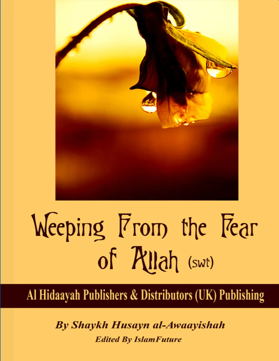 Weeping From the Fear of Allah (swt), A spiritual book on the significance of sincere fear and humility before Allah preview 2