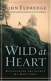 Wild at Heart, Discovering the Secret of a Man's Soul preview 2